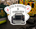 Fib Around & Find Out Sticker