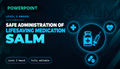 SALM: Safe Administration of Life-Saving Medication PowerPoint